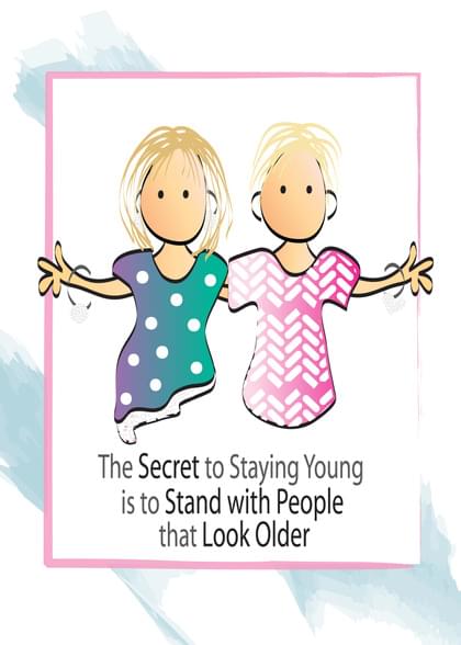 The Secret to Staying Young is to Stand with People that Look Older