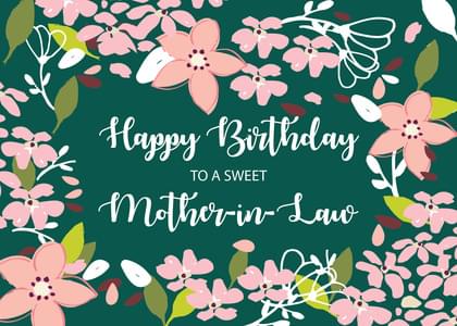 Happy Birthday TO A SWEET Mother-in-Law