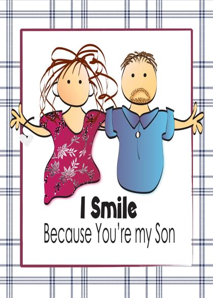 I Smile Because You're my Son