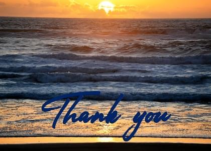 Send this "Beach and Sunrise/Sunset" Thank You (General) card w/ your own handwriting by mail directly from Signed. No need to leave your house. Do it all online for $7.99!