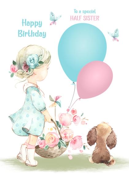 To a special HALF SISTER Happy Birthday