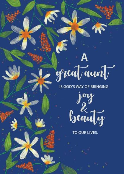 A great aunt IS GOD'S WAY OF BRINGING joy beauty TO OUR LIVES.