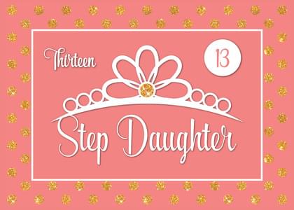 Thirteen 13 Step Daughter