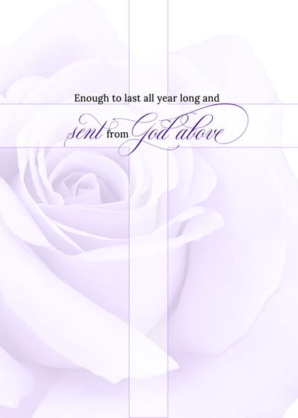 Enough to last all year long and sent from God above