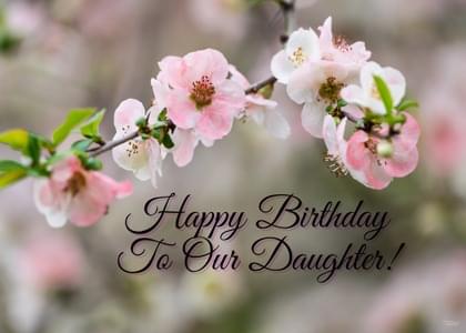 Happy Birthday To Our Daughter!