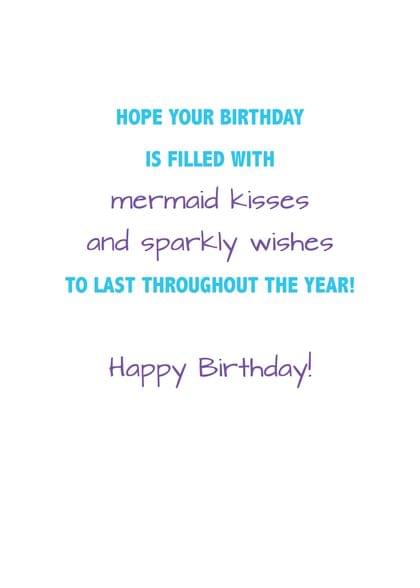 HOPE YOUR BIRTHDAY IS FILLED WITH mermaid kisses and sparkly wishes TO LAST THROUGHOUT THE YEAR! Happy Birthday!