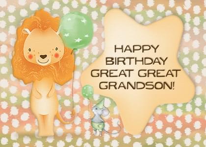HAPPY BIRTHDAY GREAT GREAT GRANDSON!