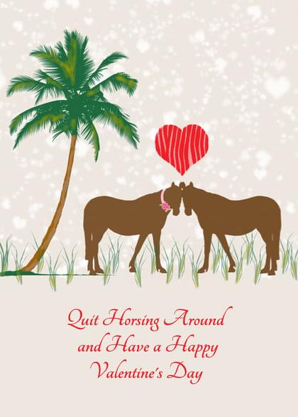 Send this "Horses and Palm Trees" Valentine's Day card w/ your own handwriting by mail directly from Signed. No need to leave your house. Do it all online for $7.99!