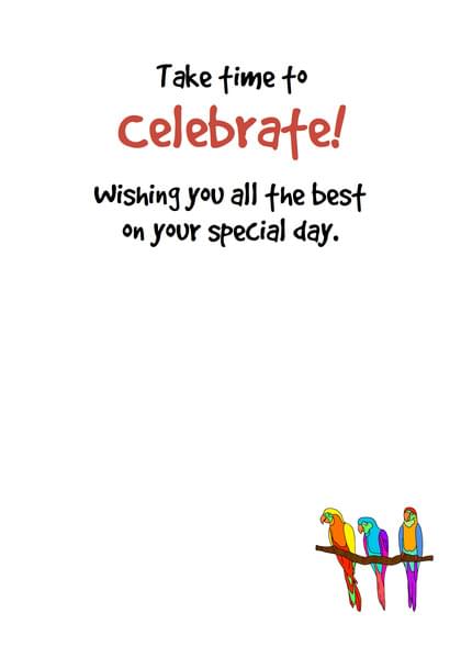 Take time to celebrate! Wishing you all the best on your special day.