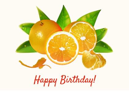 Send this &quot;Oranges&quot; Birthday card w/ your own handwriting by mail directly from Signed. No need to leave your house. Do it all online for $7.99!