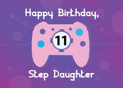 Happy Birthday, 11 Step Daughter
