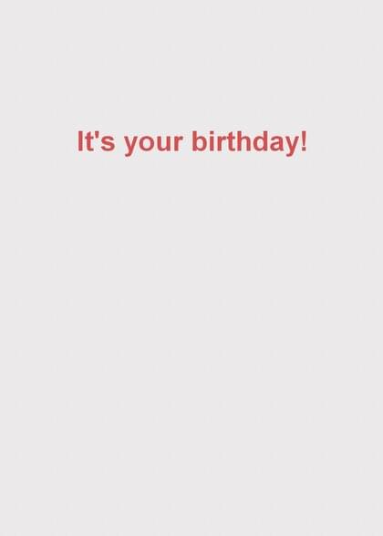 It's your birthday!