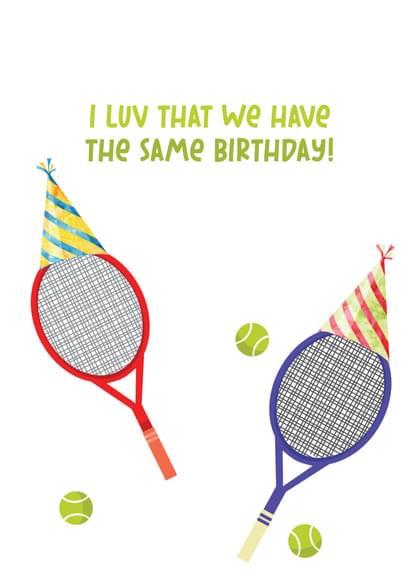Send this "Tennis Rackets and Party Hats" Birthday card w/ your own handwriting by mail directly from Signed. No need to leave your house. Do it all online for $7.99!
