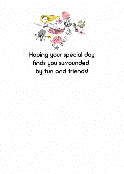 Hoping your special day finds you surrounded by fun and friends!