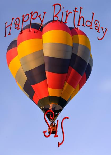Send this &quot;Hot Air Balloons&quot; Birthday card w/ your own handwriting by mail directly from Signed. No need to leave your house. Do it all online for $7.99!