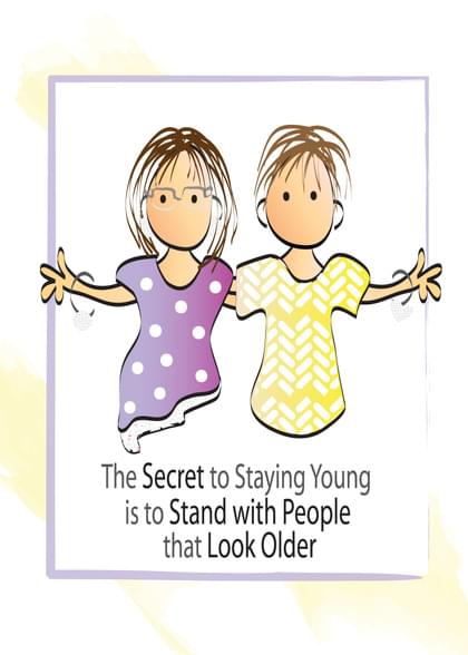 The Secret to Staying Young is to Stand with People that Look Older