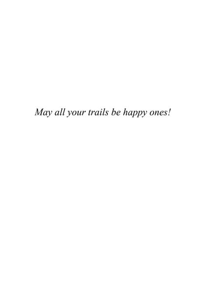 May all your trails be happy ones!