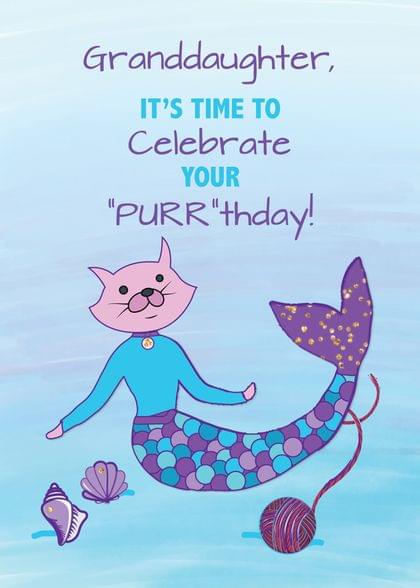 Granddaughter, IT'S TIME TO Celebrate YOUR "PURR"thday!