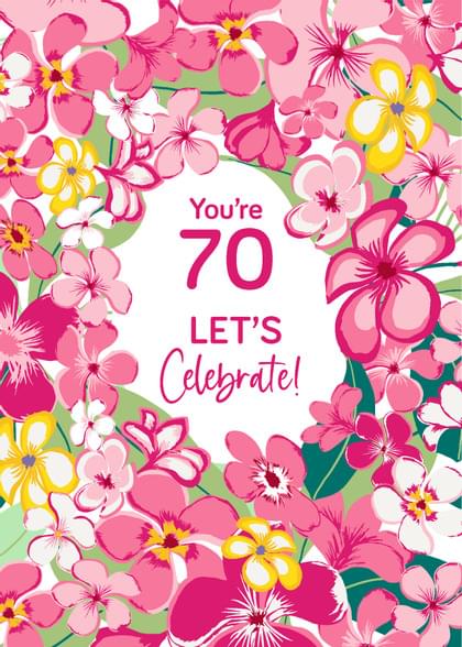 You're 70 LET'S Celebrate!