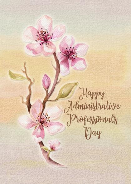 Send this "Cherry Blossoms" Admin Pro Day card w/ your own handwriting by mail directly from Signed. No need to leave your house. Do it all online for $7.99!