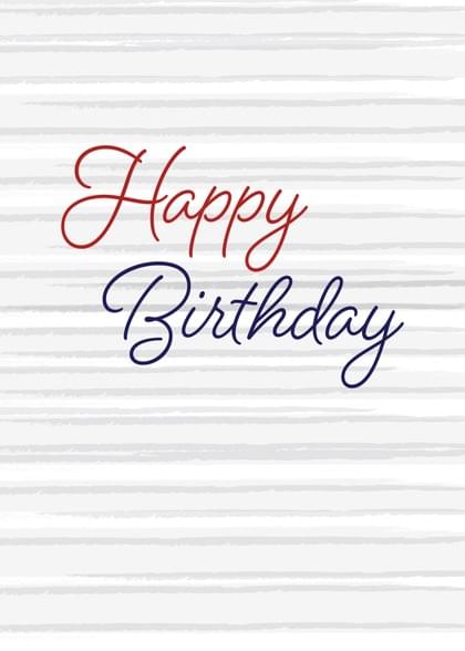 Send this "Simply Happy Birthday and Acknowledgment" Birthday card w/ your own handwriting by mail directly from Signed. No need to leave your house. Do it all online for $7.99!