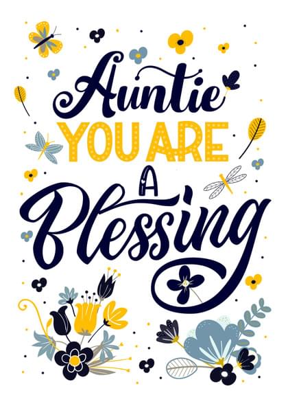 Auntie YOU ARE a Blessing