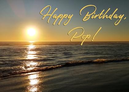 Happy Birthday, Pop!