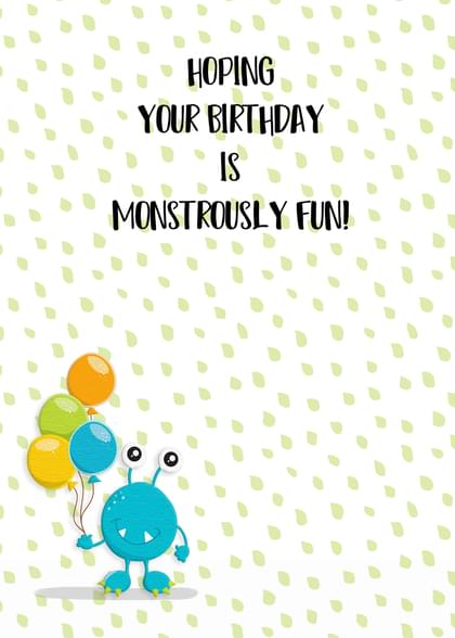 HOPING YOUR BIRTHDAY IS MONSTROUSLY FUN!
