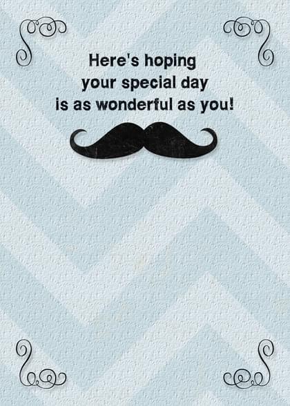 Here's hoping your special day is as wonderful as you!