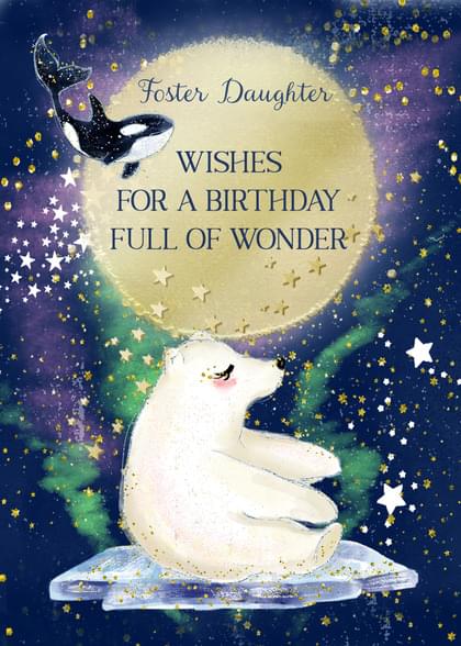 Foster Daughter. WISHES FOR A BIRTHDAY FULL OF WONDER