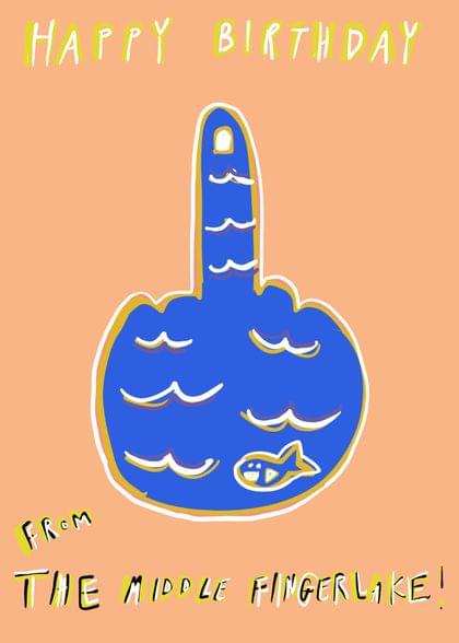 Send this "Lake and Middle Fingers" Birthday card w/ your own handwriting by mail directly from Signed. No need to leave your house. Do it all online for $7.99!