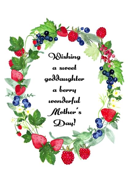 Wishing a sweet goddaughter a berry wonderful Mother's Day!