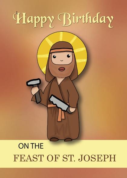 Happy Birthday ON THE FEAST OF ST. JOSEPH