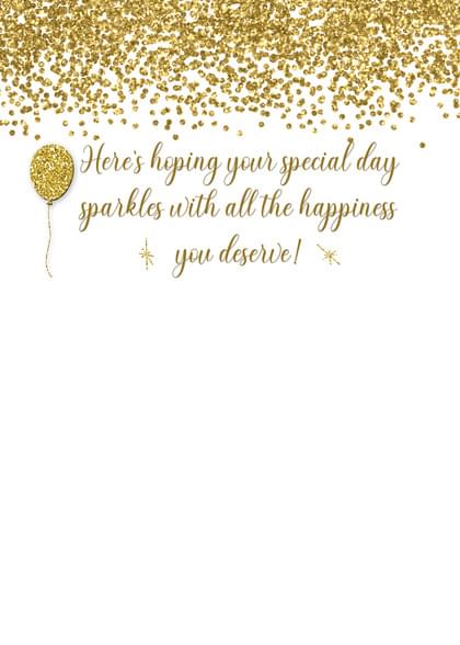 Here's hoping your special day sparkles with all the happiness you deserve!