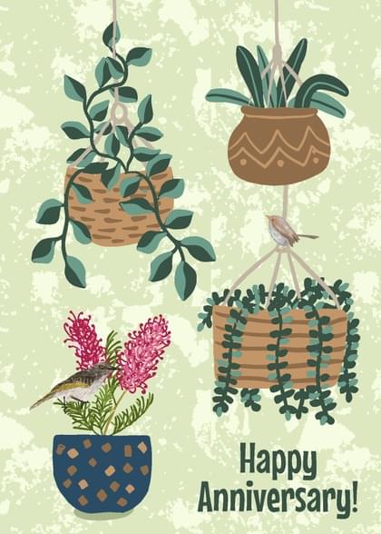 Send this "Plants" Anniversary (Any) card w/ your own handwriting by mail directly from Signed. No need to leave your house. Do it all online for $7.99!