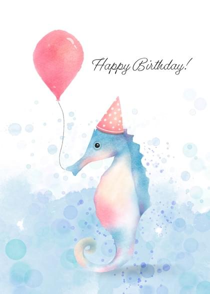 Send this &quot;Seahorses and Balloons&quot; Birthday card w/ your own handwriting by mail directly from Signed. No need to leave your house. Do it all online for $7.99!