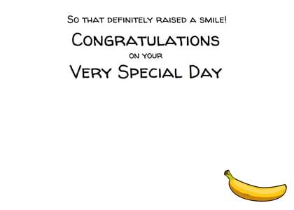 SO THAT DEFINITELY RAISED A SMILE! CONGRATULATIONS ON YOUR VERY SPECIAL DAY