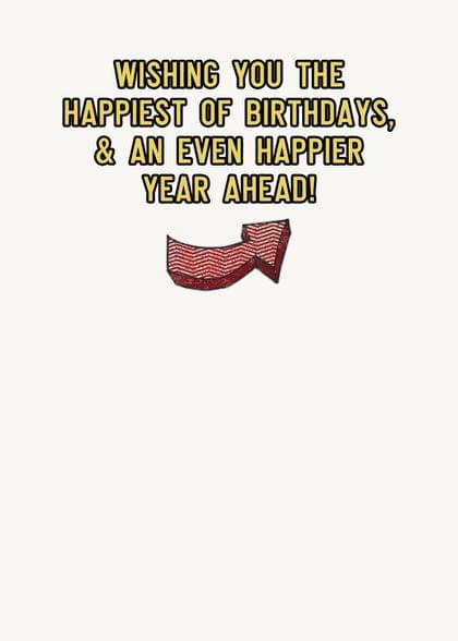 WISHING YOU THE HAPPIEST OF BIRTHDAYS, & AN EVEN HAPPIER YEAR AHEAD!