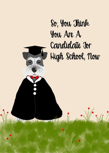 Send this "Dogs" Graduation (8th Grade) card w/ your own handwriting by mail directly from Signed. No need to leave your house. Do it all online for $7.99!